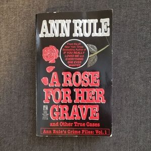 A Rose For Her Grave by Ann Rule